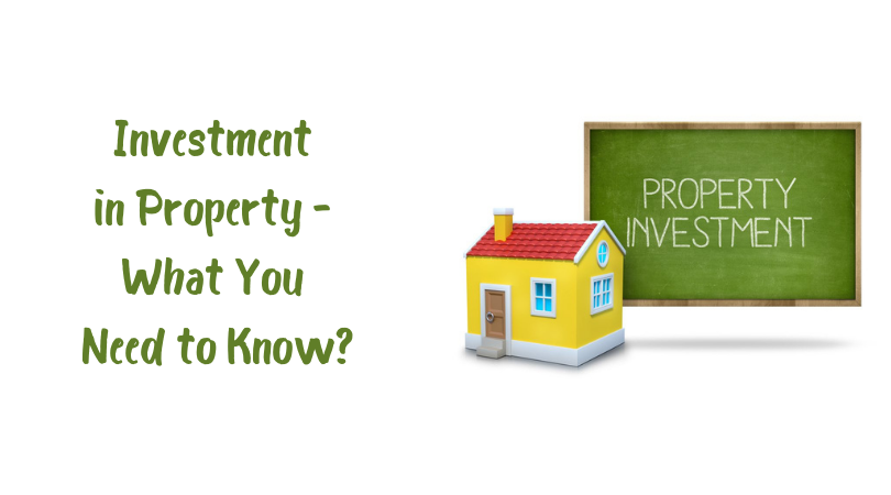 Investment in Property - What You Need to Know